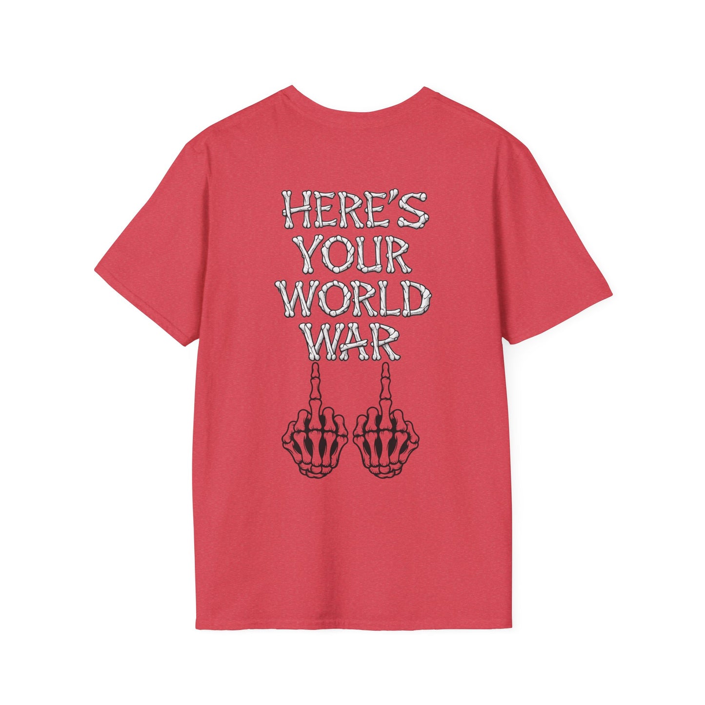 Here's Your World War T-Shirt — Edgy Skeleton Middle Finger Graphic Tee Backside Print
