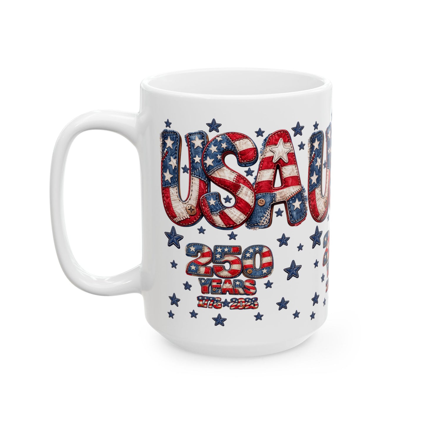 USA Flag Ceramic Mug – Patriotic 250 Years Stars & Stripes Coffee Cup (11oz, 15oz)