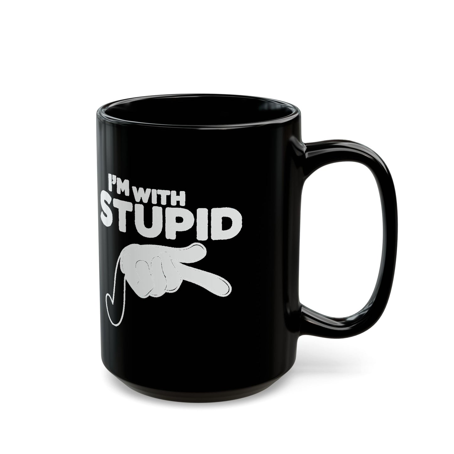 Black Mug — "I'm with Stupid" White Retro Script Coffee Mug