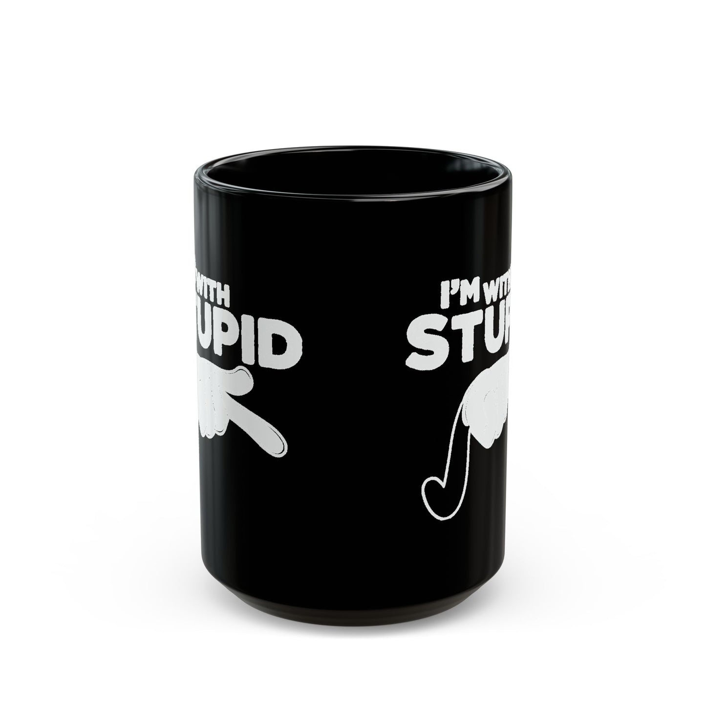 Black Mug — "I'm with Stupid" White Retro Script Coffee Mug