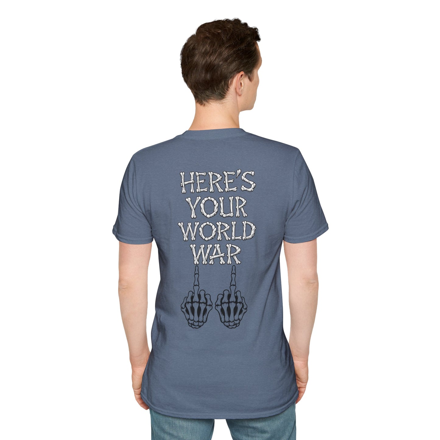 Here's Your World War T-Shirt — Edgy Skeleton Middle Finger Graphic Tee Backside Print