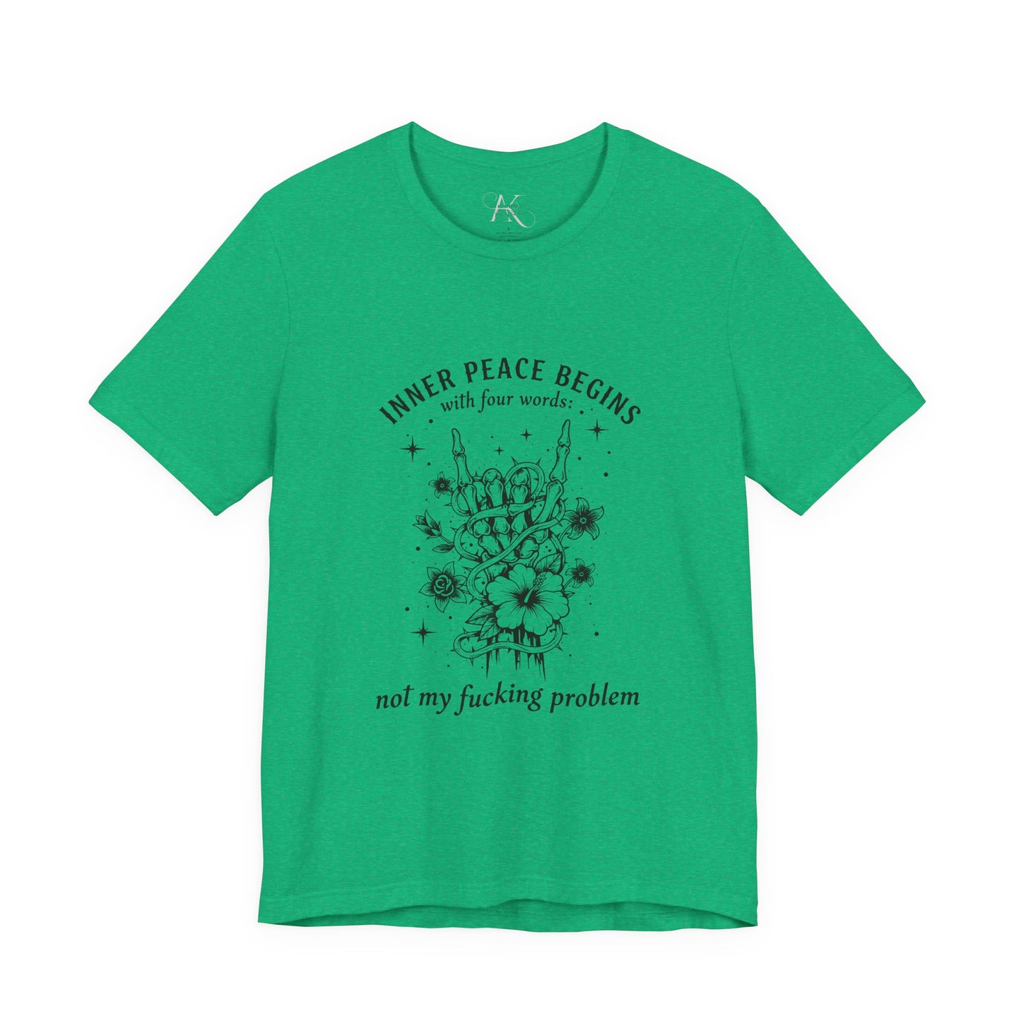 T‑Shirt — “Inner Peace Begins… Not My Fucking Problem”  Graphic Tee
