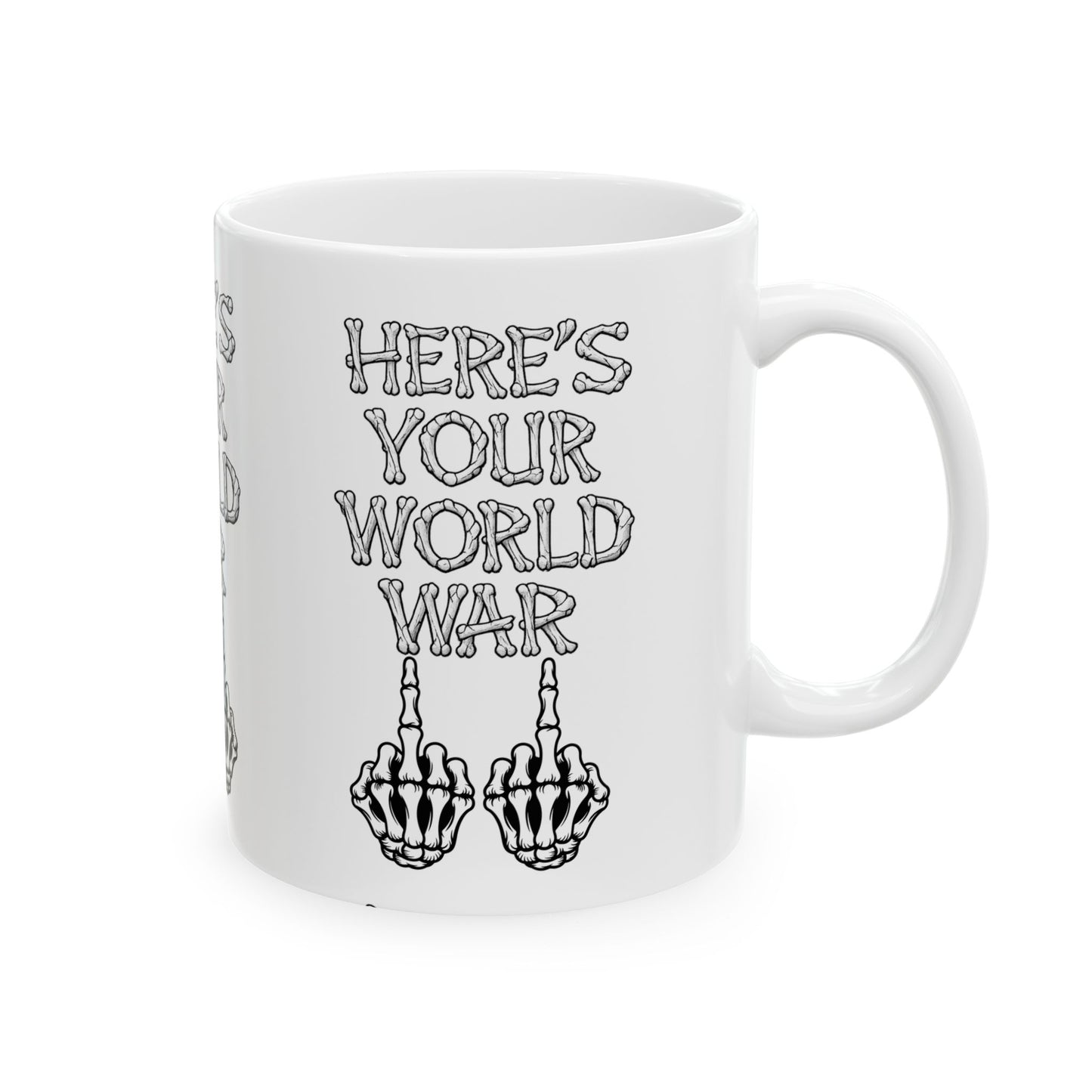 “Here’s Your World War” Skeleton Middle Finger Ceramic Mug — Funny Dark Humor Coffee Cup (11oz & 15oz)
