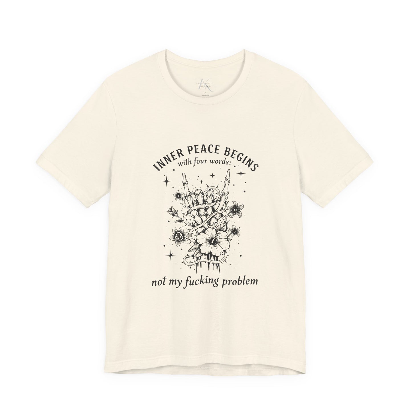 T‑Shirt — “Inner Peace Begins… Not My Fucking Problem”  Graphic Tee
