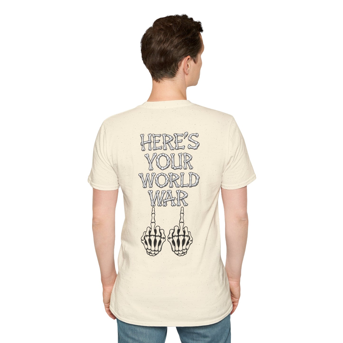 Here's Your World War T-Shirt — Edgy Skeleton Middle Finger Graphic Tee Backside Print