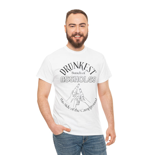 Drunkest Bunch of Assholes Tee — Funny Camping Drinking Shirt