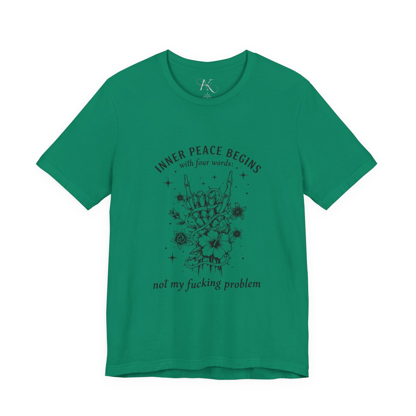T‑Shirt — “Inner Peace Begins… Not My Fucking Problem”  Graphic Tee