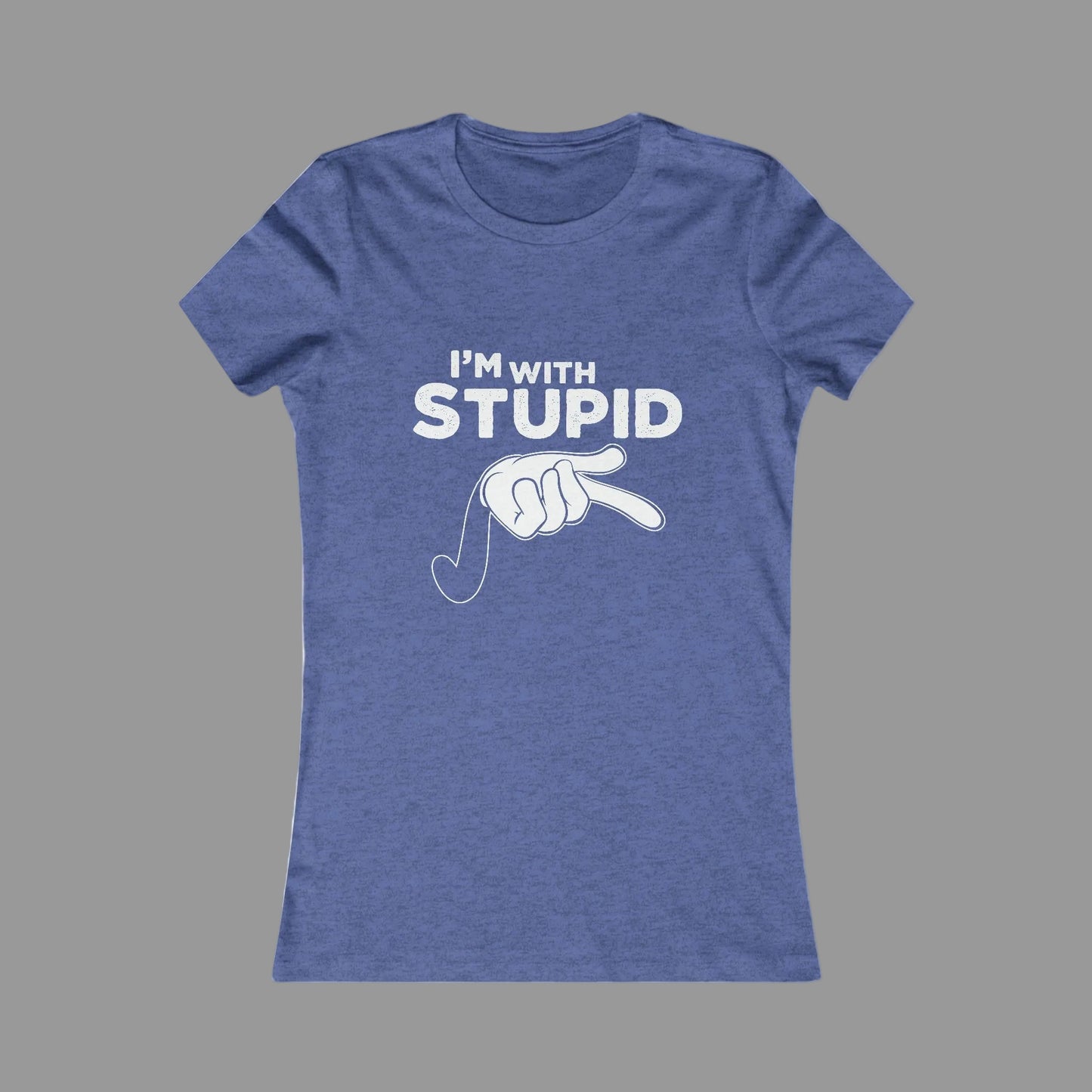 I'm With Stupid Women's Tee — Funny Graphic T-Shirt with Pointing Hand