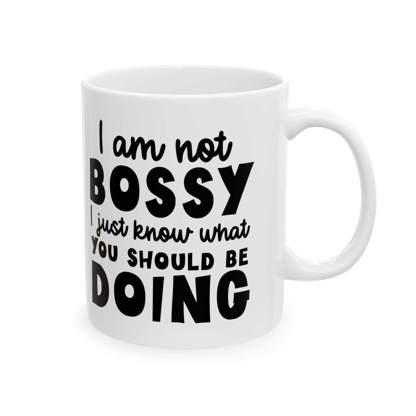 Boss Lady Ceramic Mug — "I’m Not Bossy, I’m the Boss" Coffee Cup (11oz, 15oz)