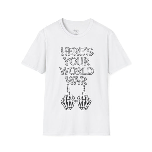 Here's Your World War T-Shirt — Edgy Skeleton Middle Finger Graphic Tee