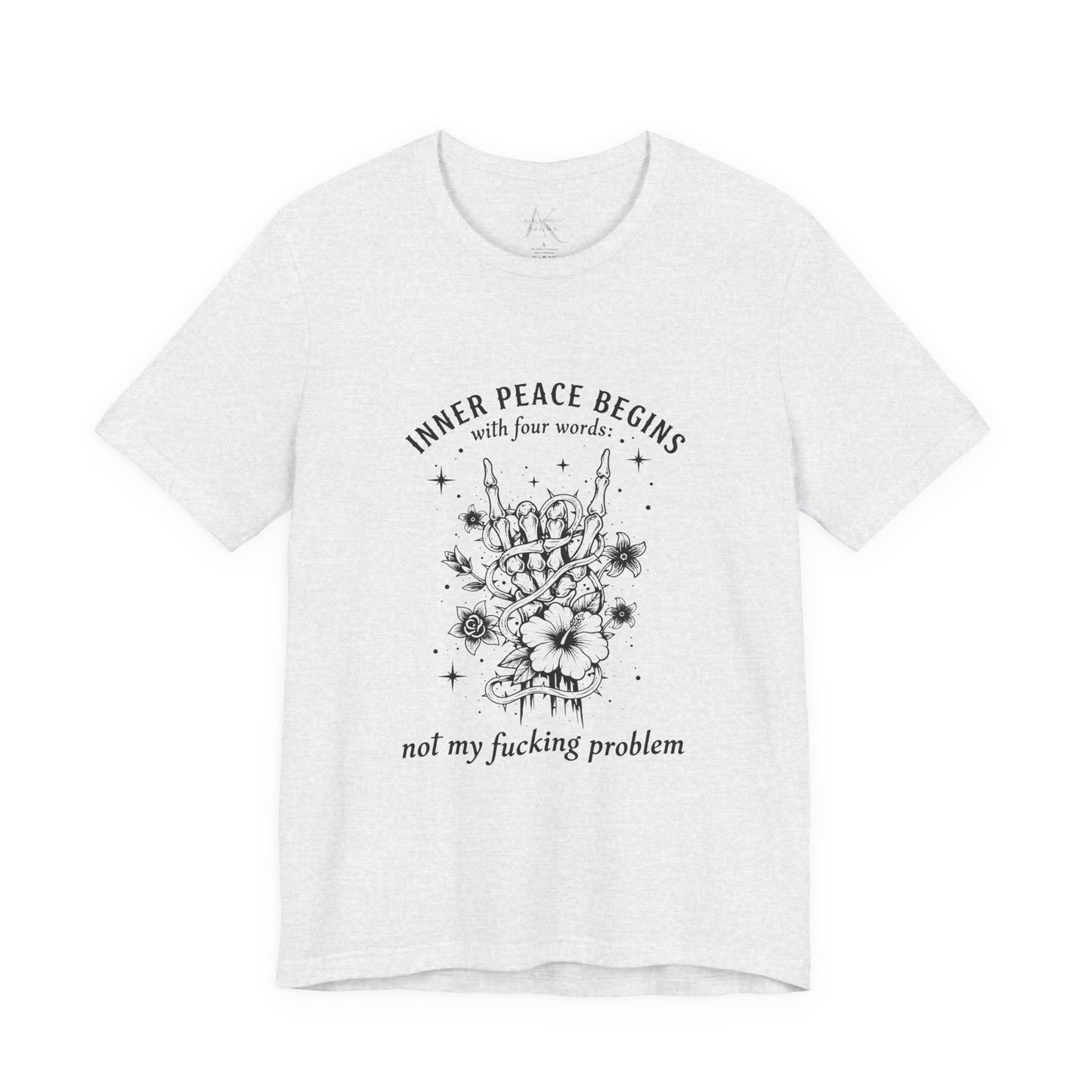T‑Shirt — “Inner Peace Begins… Not My Fucking Problem”  Graphic Tee