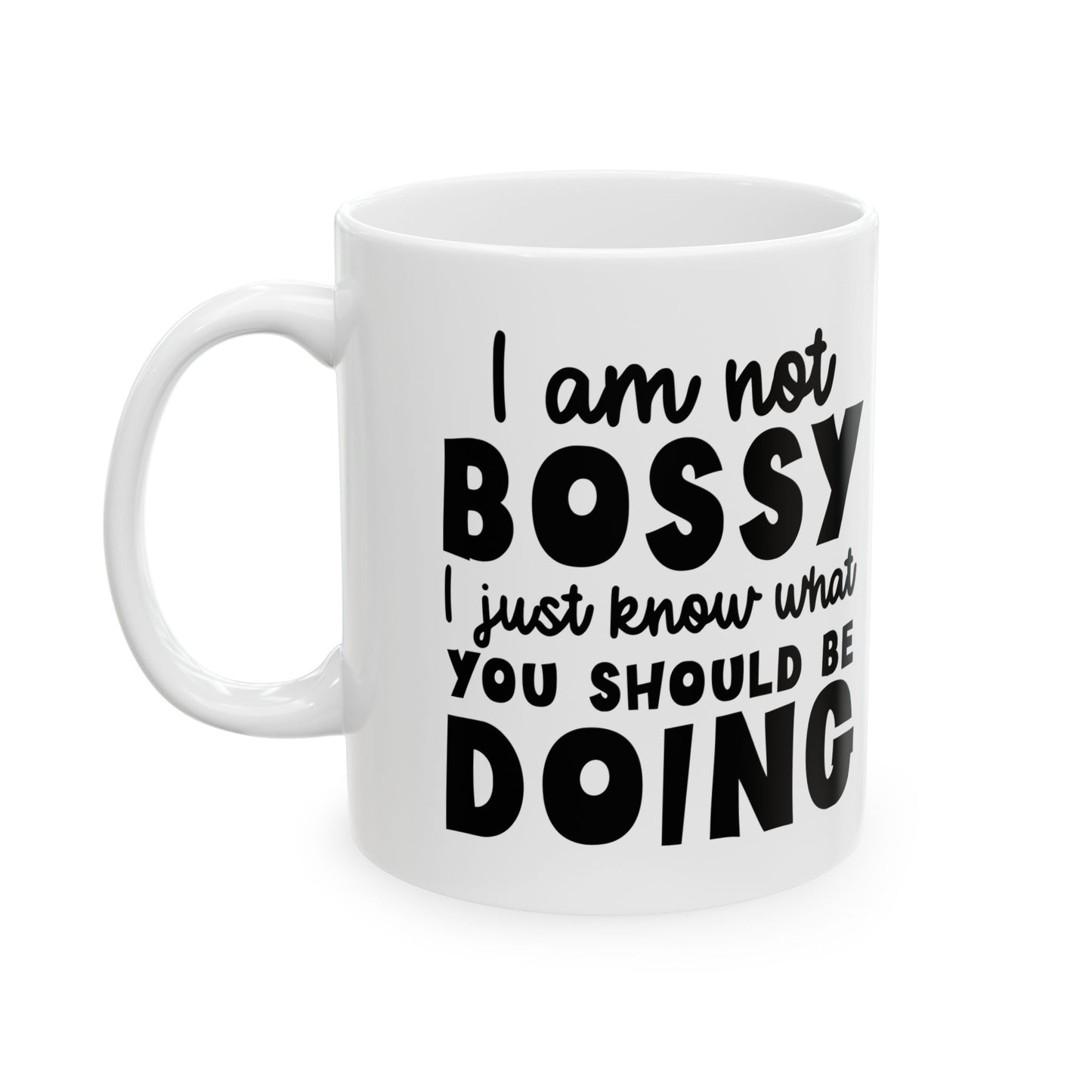 Boss Lady Ceramic Mug — "I’m Not Bossy, I’m the Boss" Coffee Cup (11oz, 15oz)