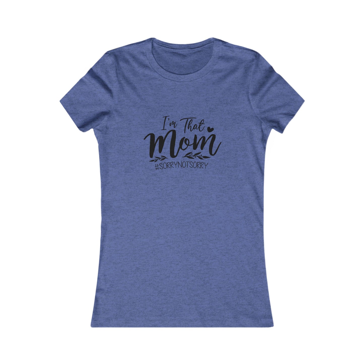 I'm That Mom T-Shirt – Funny Mom Graphic Tee for Mothers, Mother's Day Gift