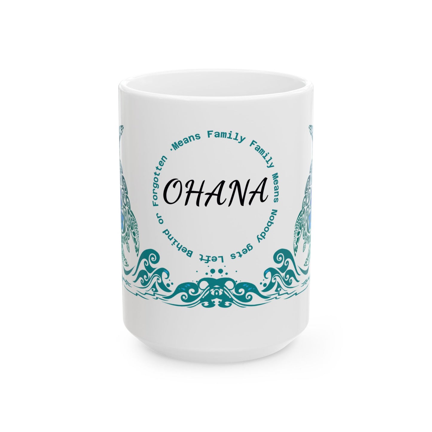 Ohana Turtle Ceramic Mug — Family Means Family 11oz & 15oz