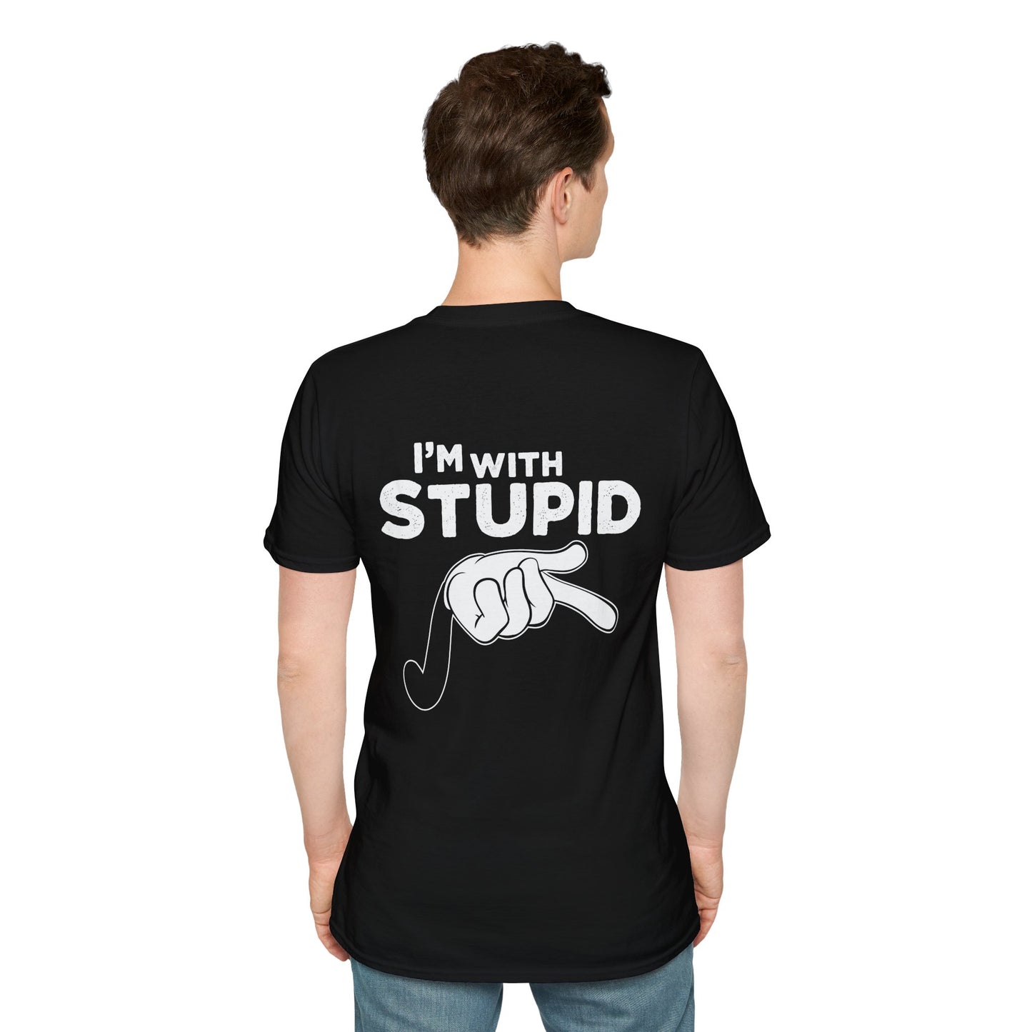 Unisex - I'm with Stupid T-Shirt -Back Design
