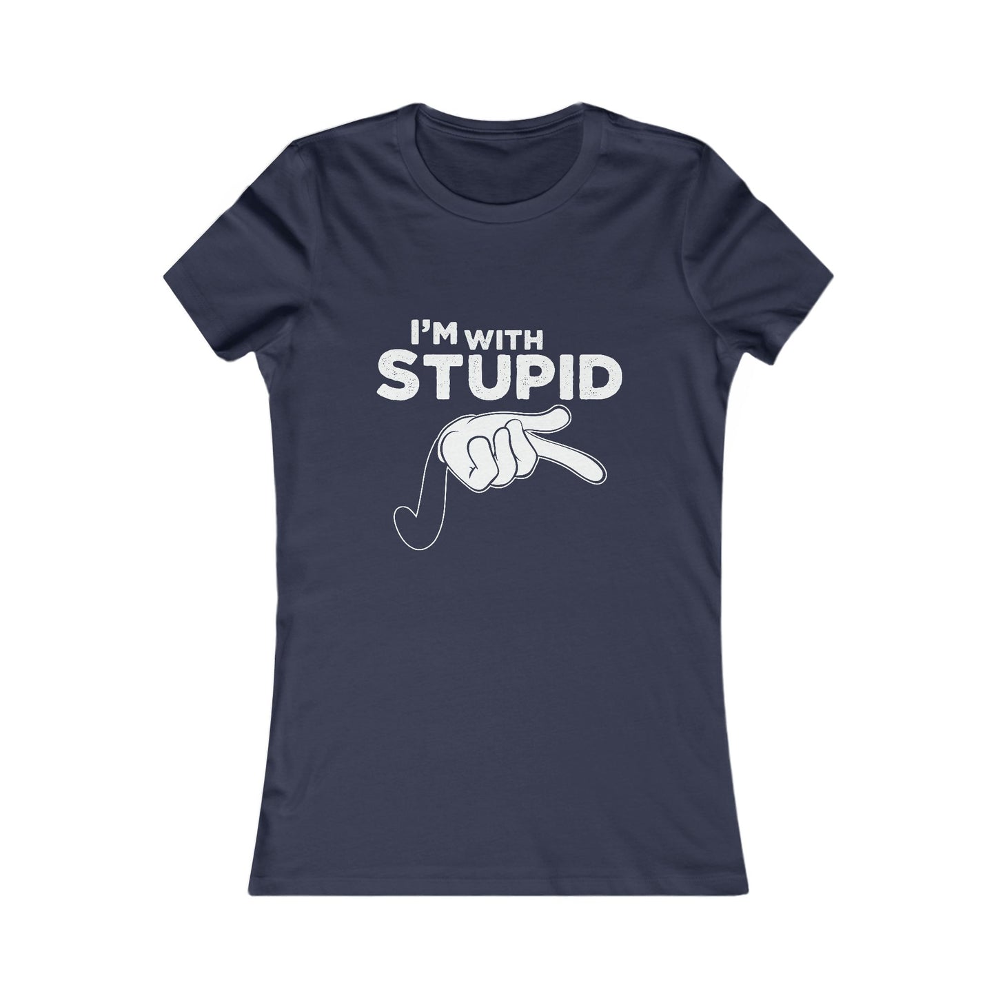 I'm With Stupid Women's Tee — Funny Graphic T-Shirt with Pointing Hand