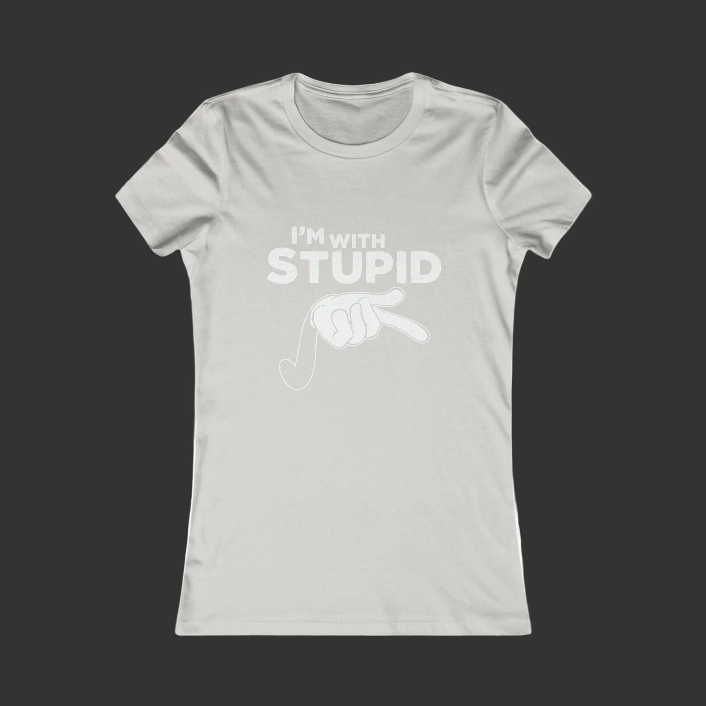 I'm With Stupid Women's Tee — Funny Graphic T-Shirt with Pointing Hand