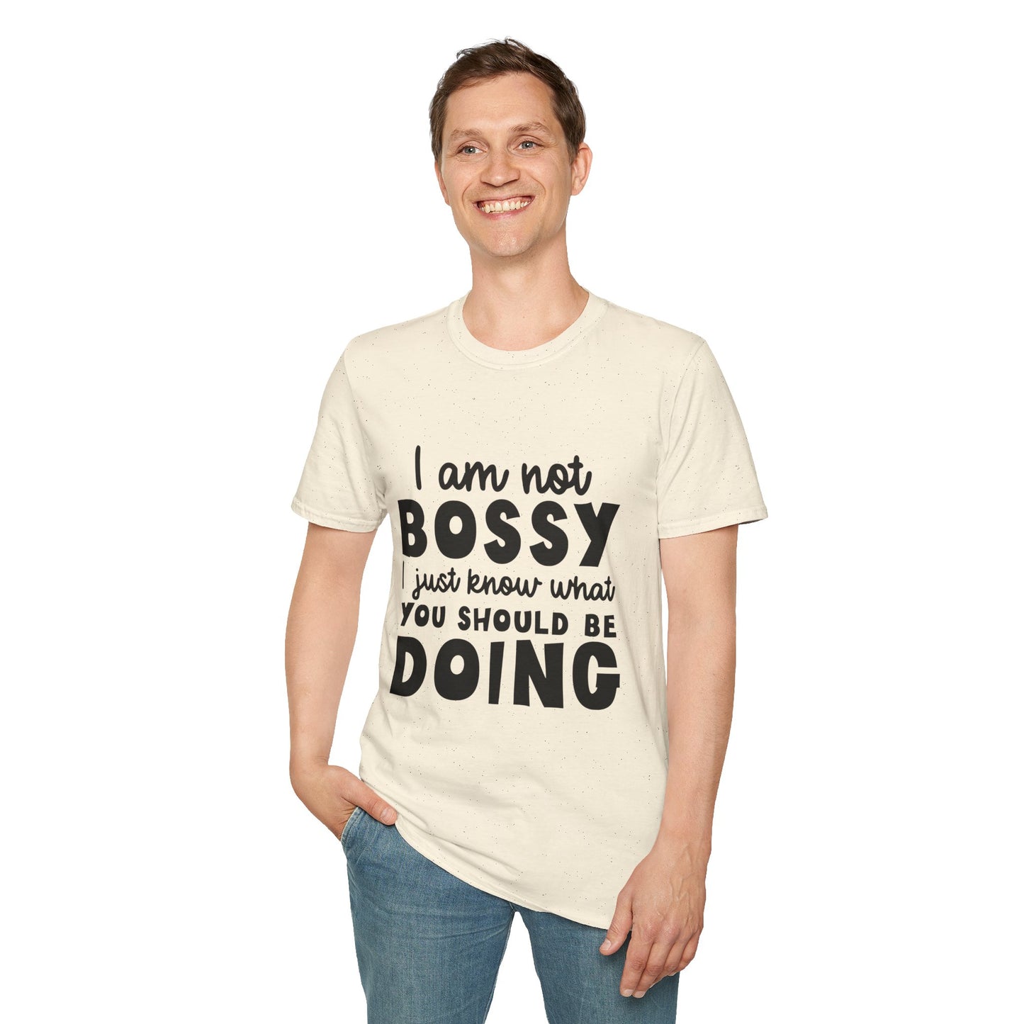 Bossy Quote T-Shirt — "I Am Not Bossy I Just Know What You Should Be Doing" Funny Graphic Tee