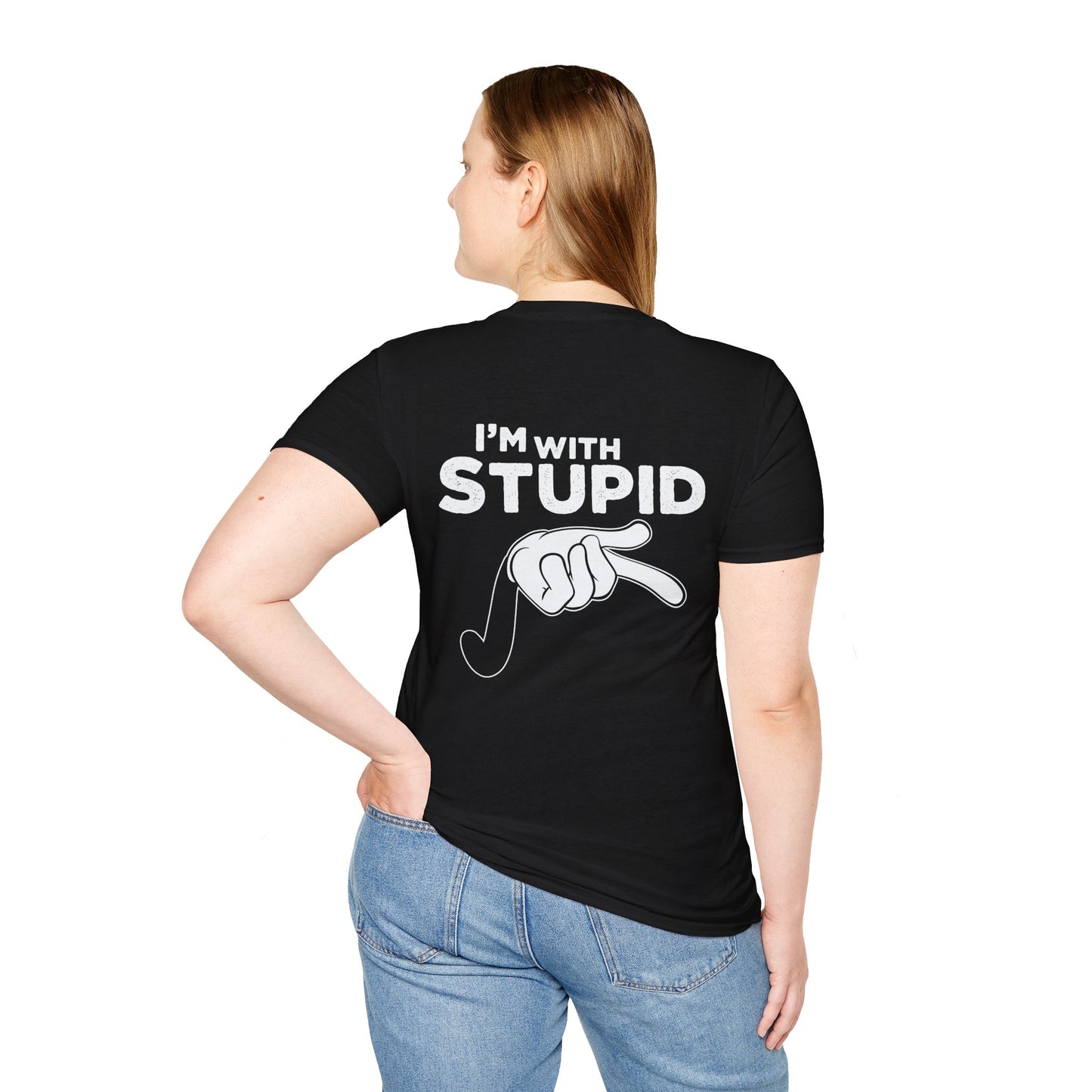 Unisex - I'm with Stupid T-Shirt -Back Design