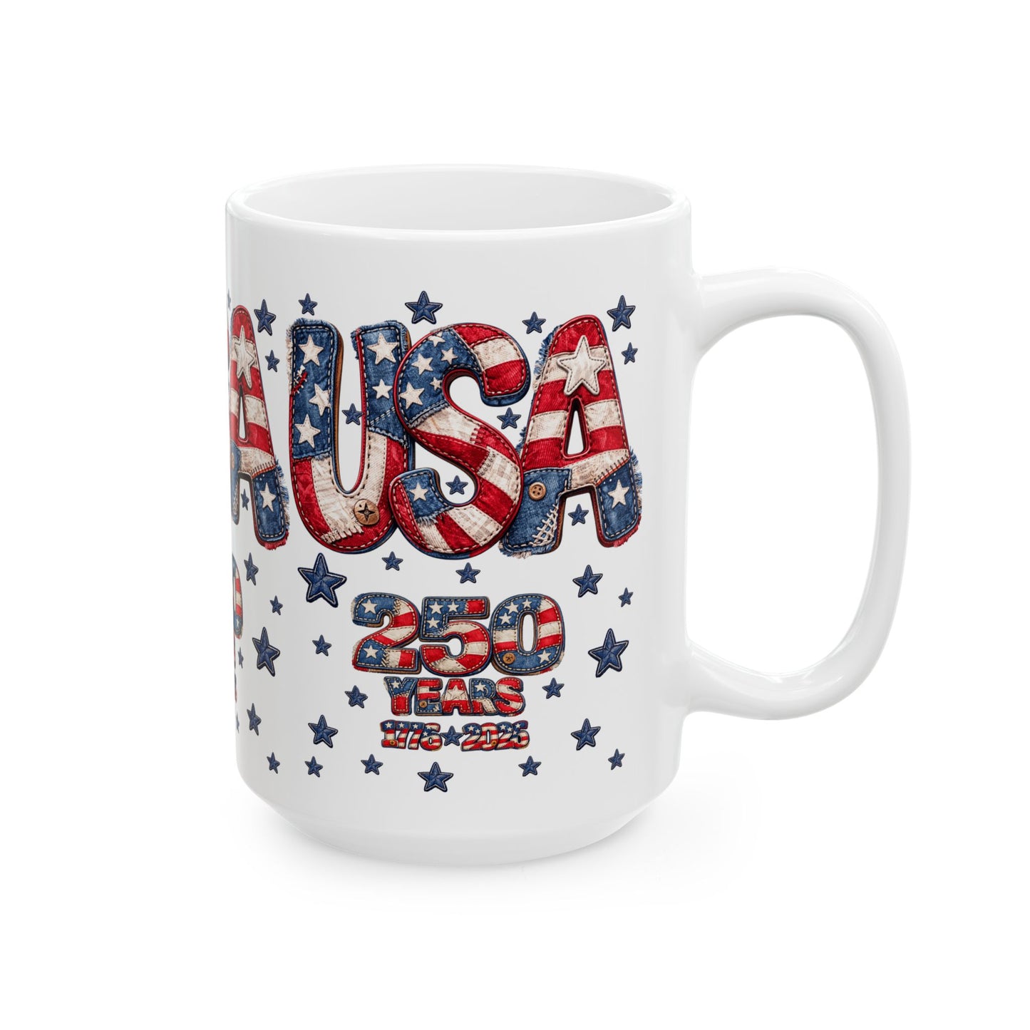 USA Flag Ceramic Mug – Patriotic 250 Years Stars & Stripes Coffee Cup (11oz, 15oz)