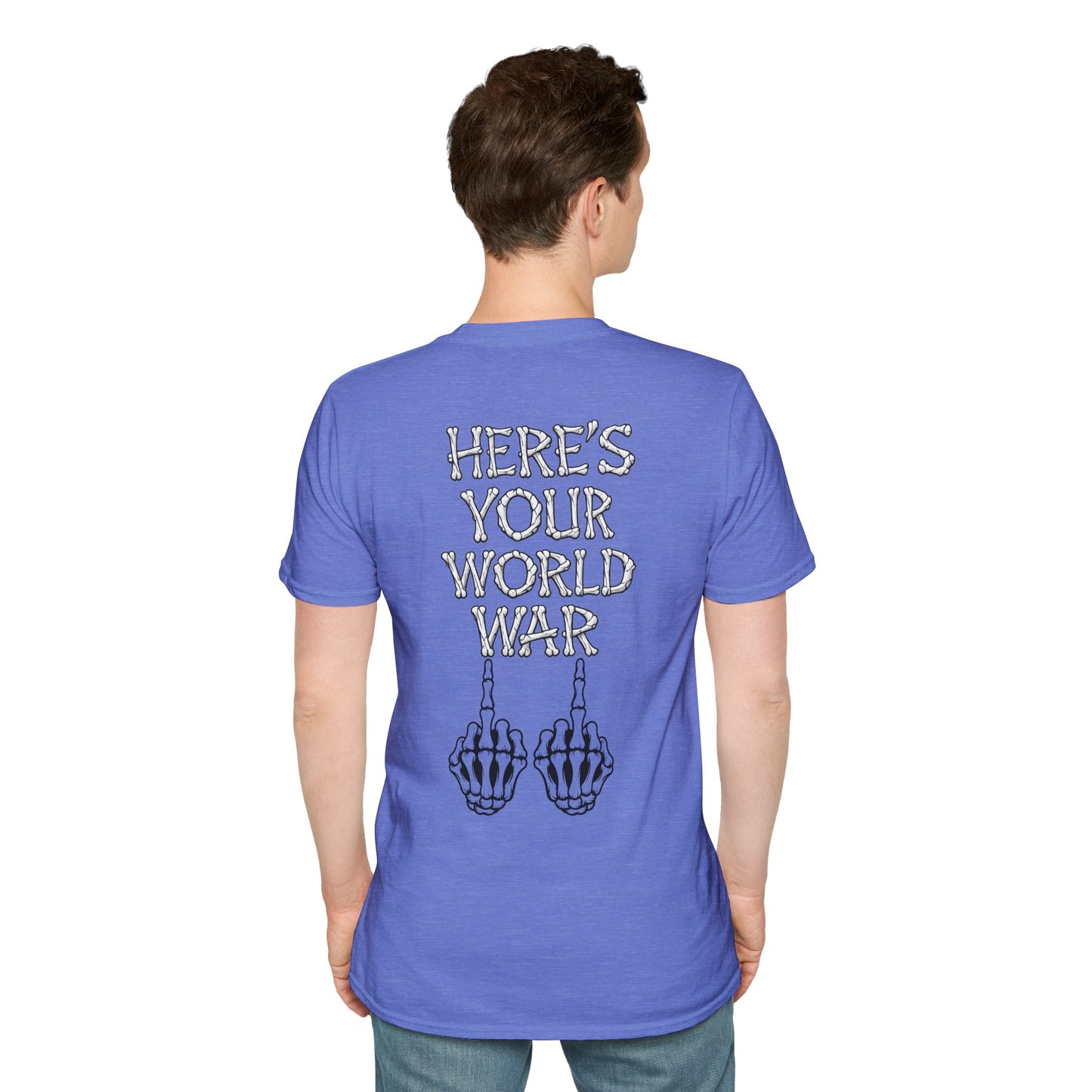 Here's Your World War T-Shirt — Edgy Skeleton Middle Finger Graphic Tee Backside Print