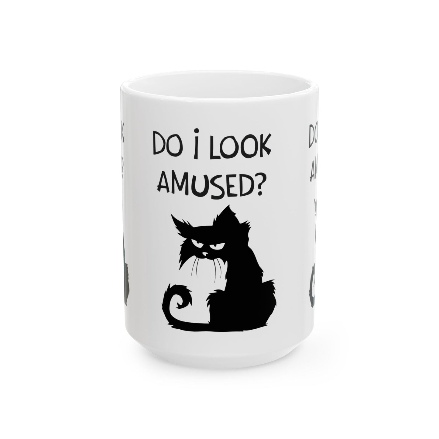 Ceramic Mug — "Do I Look Amused?" Grumpy Black Cat Coffee Mug (11oz, 15oz)