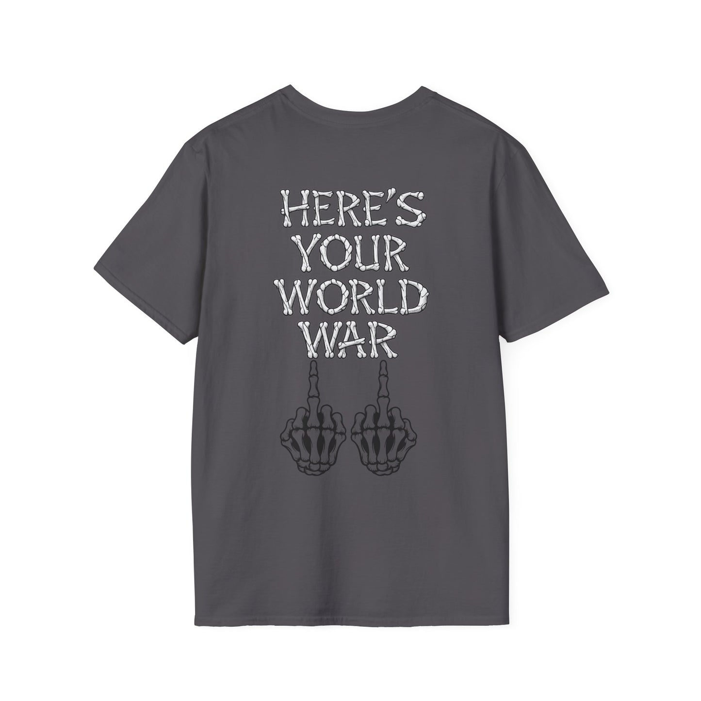 Here's Your World War T-Shirt — Edgy Skeleton Middle Finger Graphic Tee Backside Print