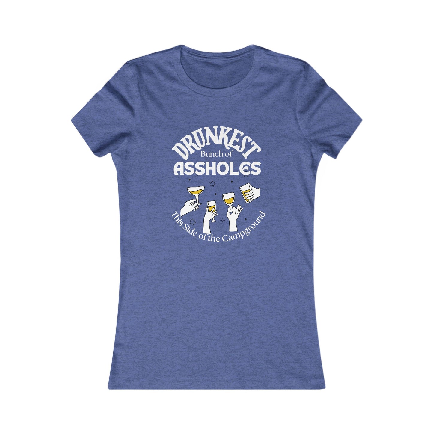 Drunkest Bunch of Assholes Tee — Funny Camping Beer T‑Shirt for Women