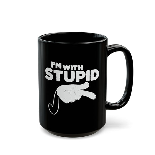 Black Mug — "I'm with Stupid" White Retro Script Coffee Mug
