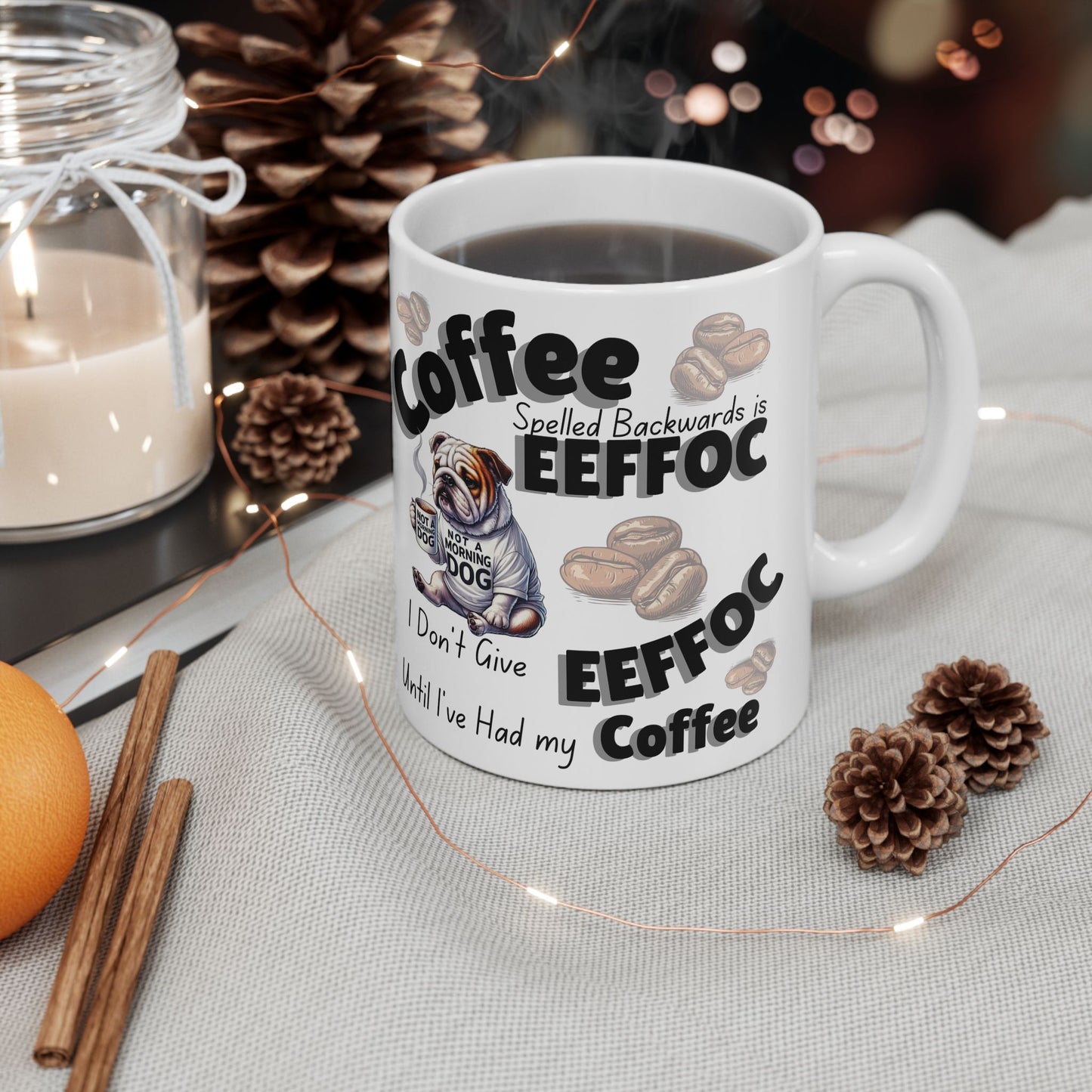 EEFFOC Bulldog Mug – 'I Don't give EEFFOC Until I’ve Had My Coffee' Ceramic Coffee Cup (11oz/15oz)
