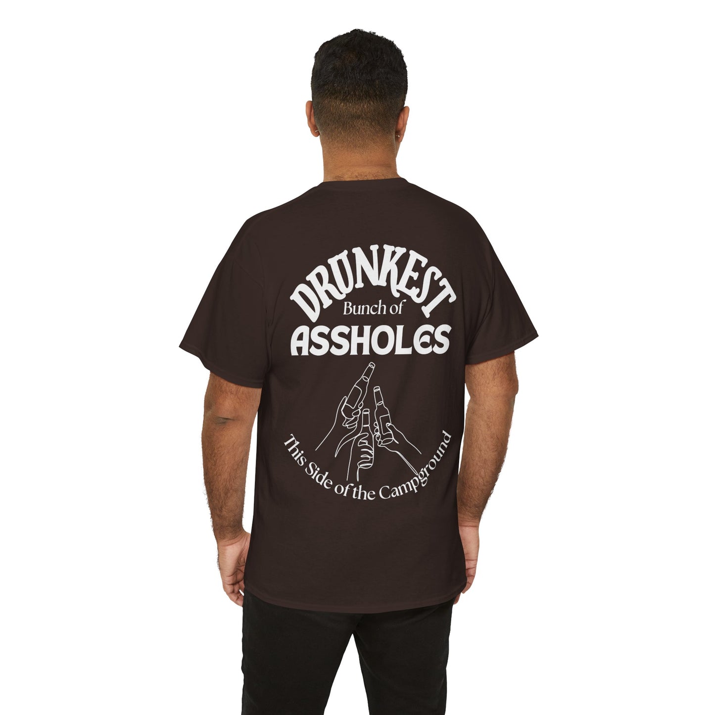 T-Shirt — "Drunkest Bunch of Assholes" Campground Graphic Tee