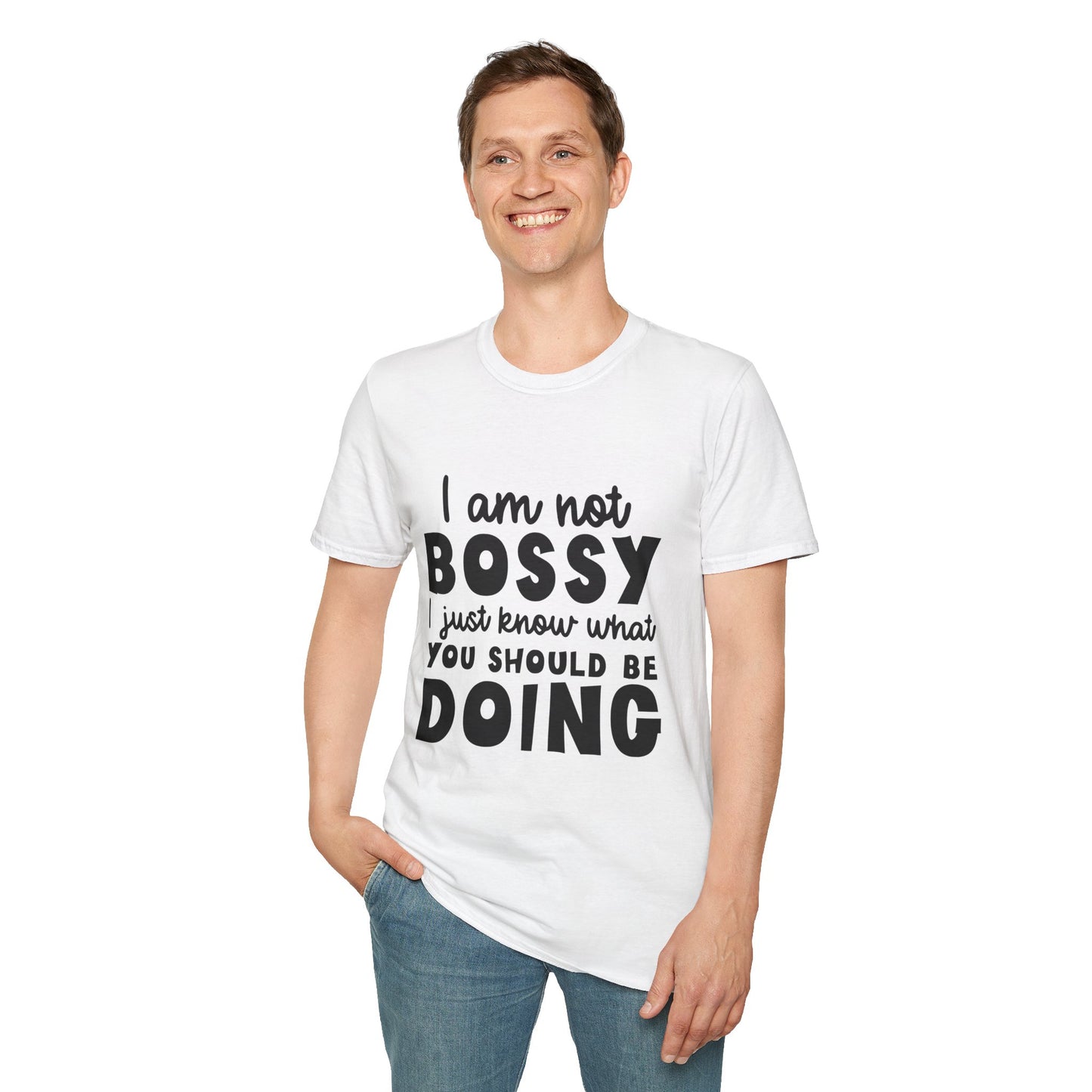 Bossy Quote T-Shirt — "I Am Not Bossy I Just Know What You Should Be Doing" Funny Graphic Tee