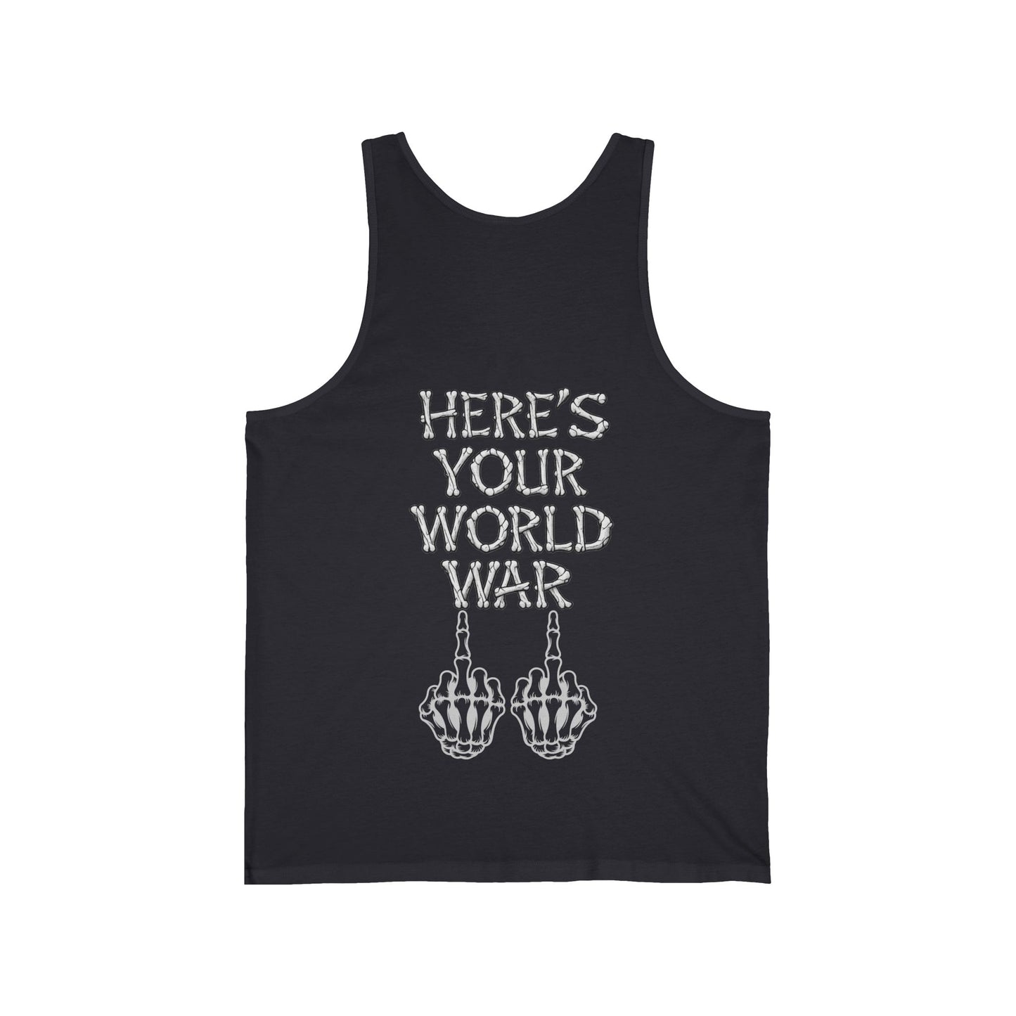 Tank Top — "Here's Your World War" Skeleton Middle Fingers Graphic