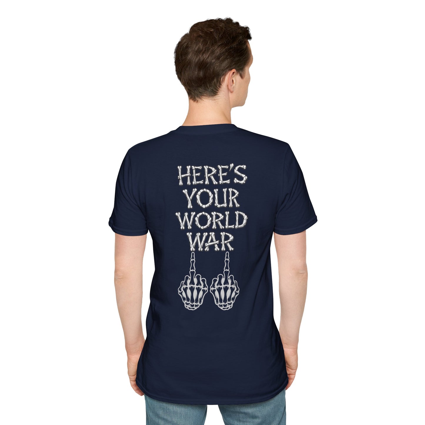Here's Your World War T-Shirt — Edgy Skeleton Middle Finger Graphic Tee Backside Print
