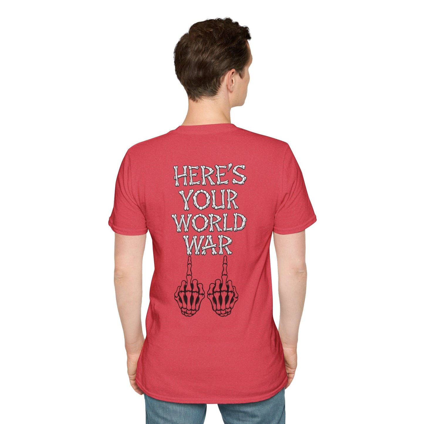 Here's Your World War T-Shirt — Edgy Skeleton Middle Finger Graphic Tee Backside Print