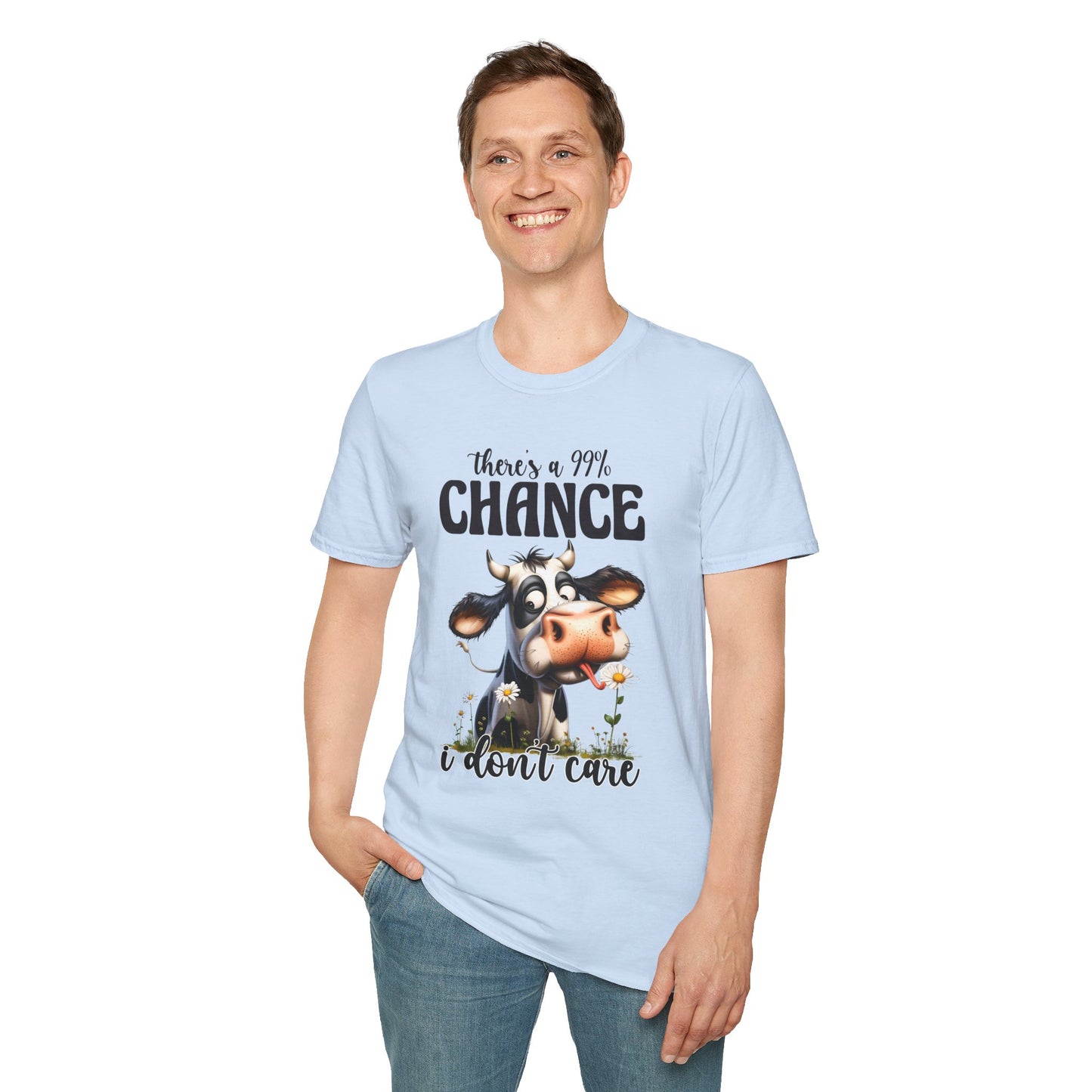 There's a 99% Chance I Don't Care Cow T-Shirt