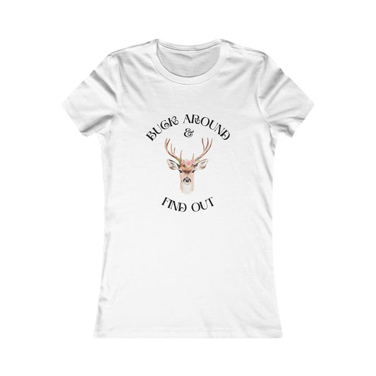 Women's Tee — 'Buck Around & Find Out' Deer Graphic