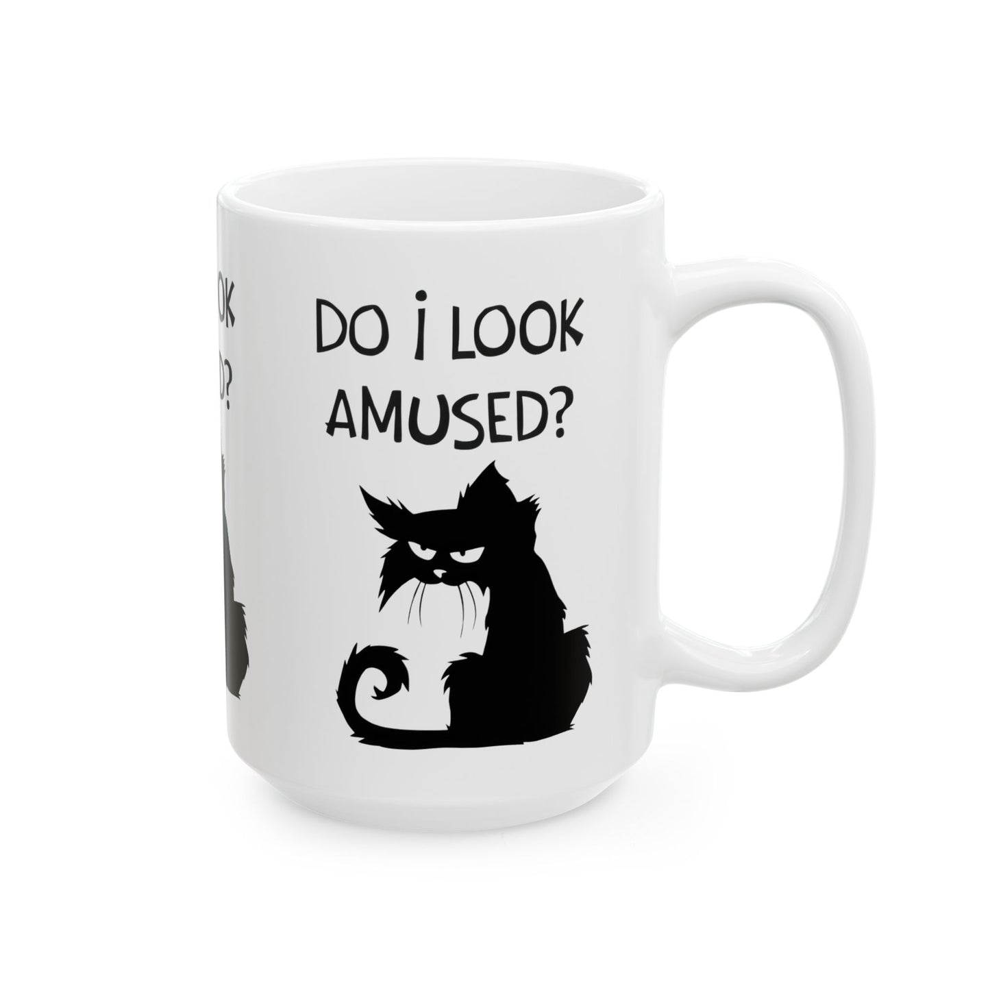 Ceramic Mug — "Do I Look Amused?" Grumpy Black Cat Coffee Mug (11oz, 15oz)