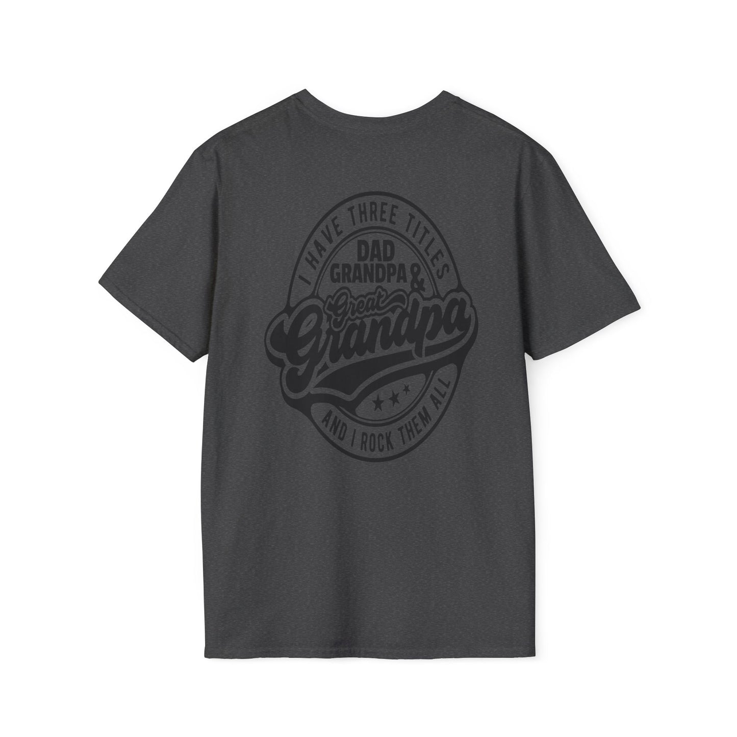 Great Grandpa T-Shirt — "I Have Three Titles: Dad, Grandpa & Great Grandpa" Retro Graphic