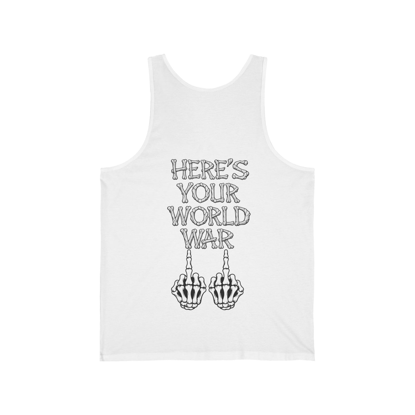 Tank Top — "Here's Your World War" Skeleton Middle Fingers Graphic