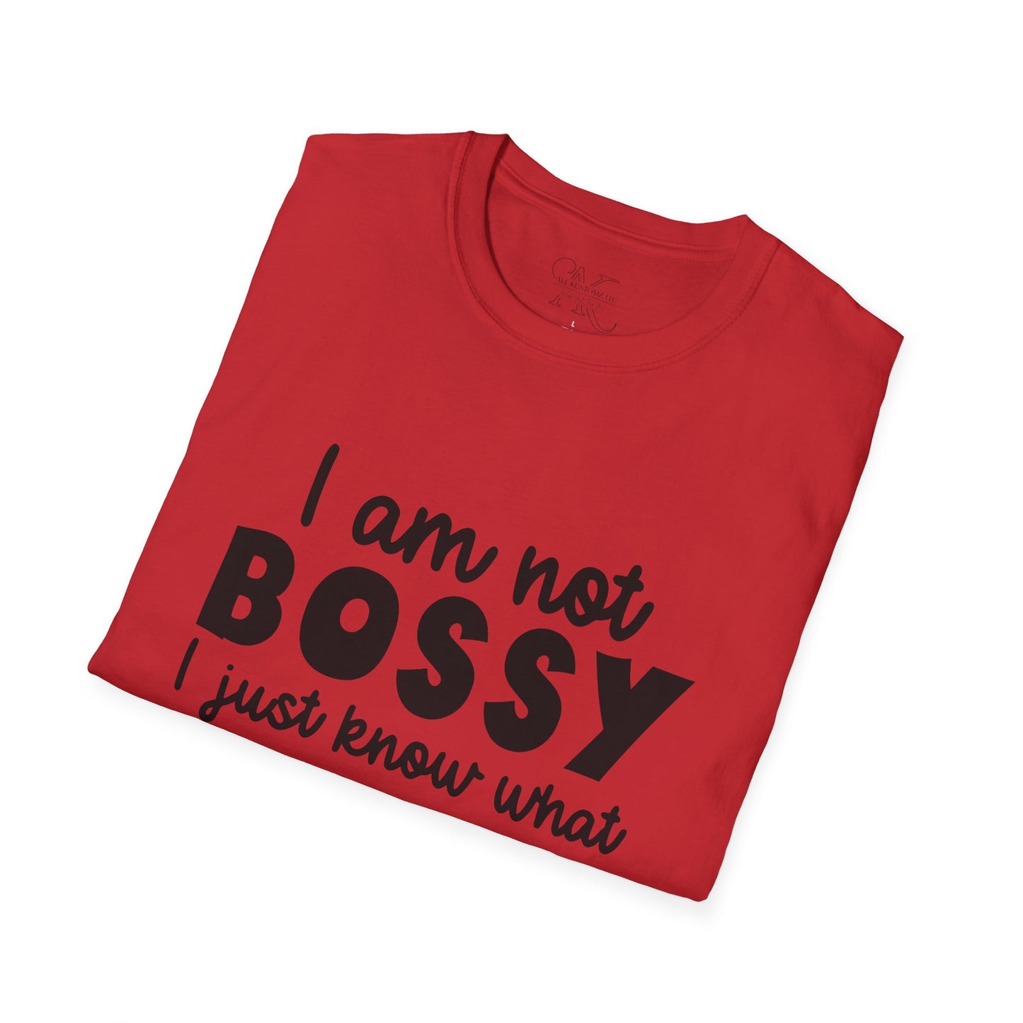 Bossy Quote T-Shirt — "I Am Not Bossy I Just Know What You Should Be Doing" Funny Graphic Tee