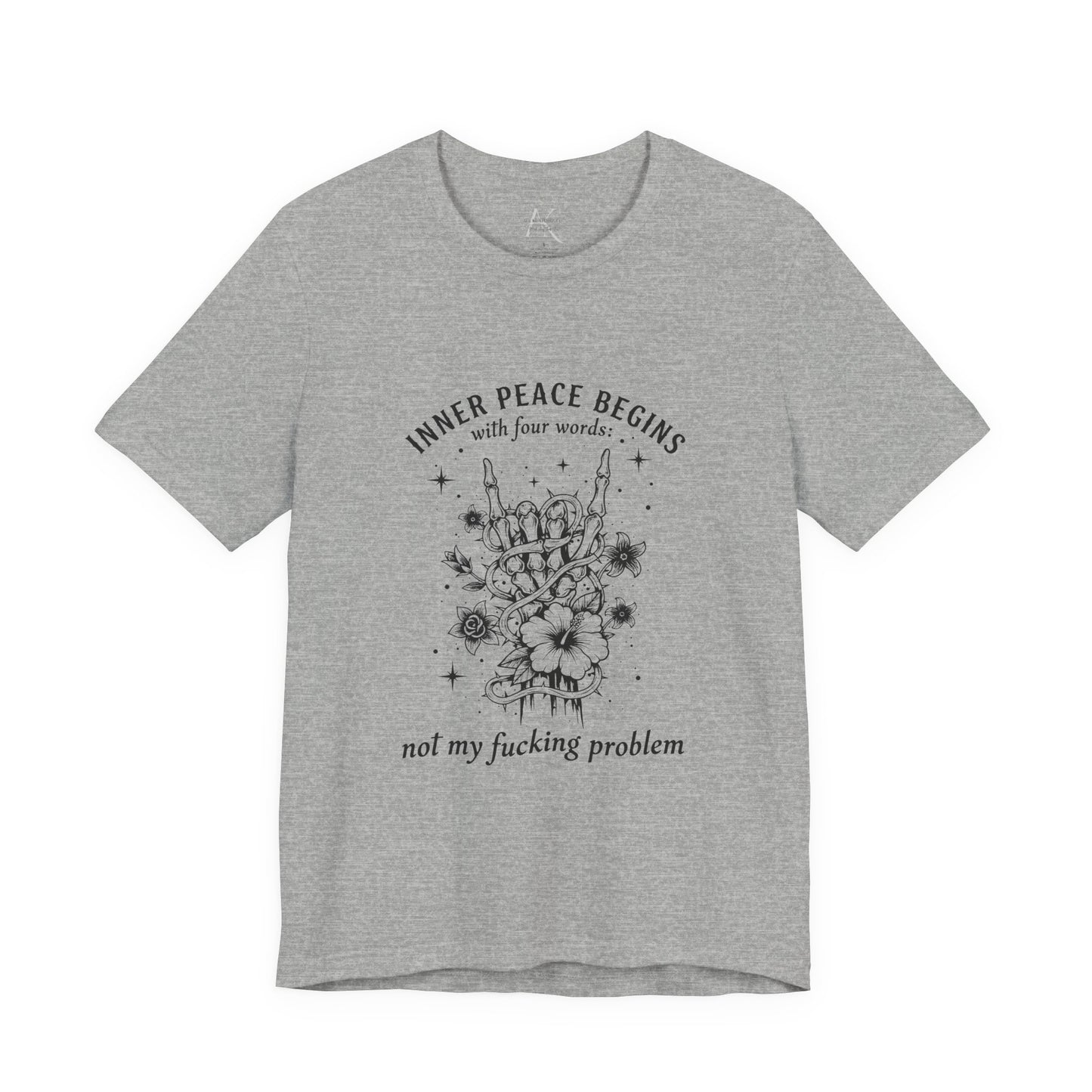 T‑Shirt — “Inner Peace Begins… Not My Fucking Problem”  Graphic Tee